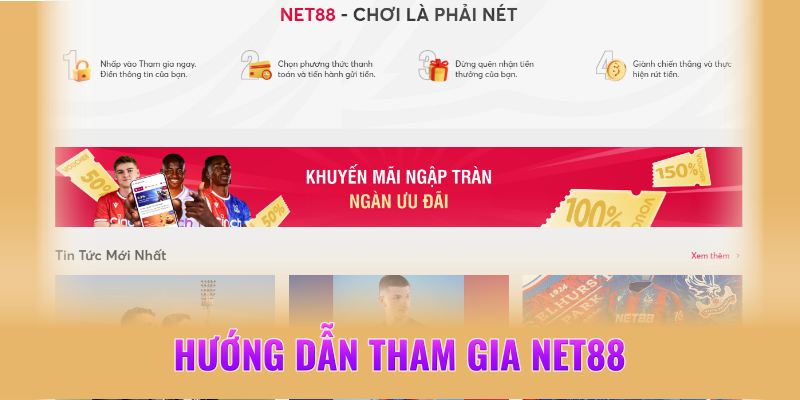 Từng bước tham gia NET88 đơn giản